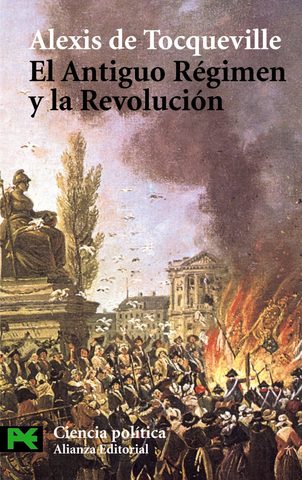 "El antiguo régimen y la revolución" - Tocqueville