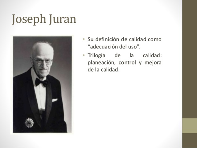 JOSEPH MOSES JURAN (PRIMERA DEFICION DE CALIDAD)