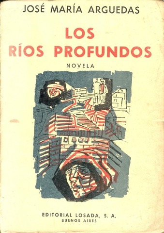 1958-LOS RÍOS PROFUNDOS – JOSÉ MARÍA ARGUEDAS