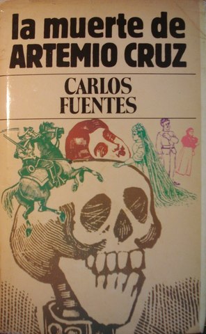 1962 -LA MUERTE DE ARTEMIO CRUZ – CARLOS FUENTES