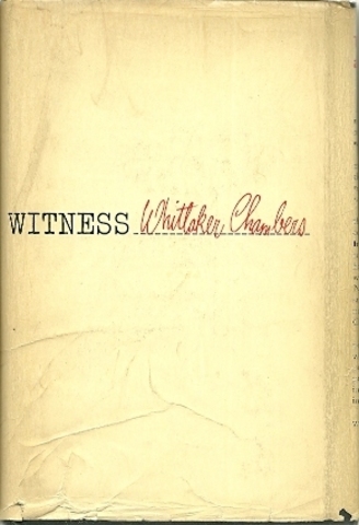 Whittaker Chambers came out with his autobiography, "Witness".