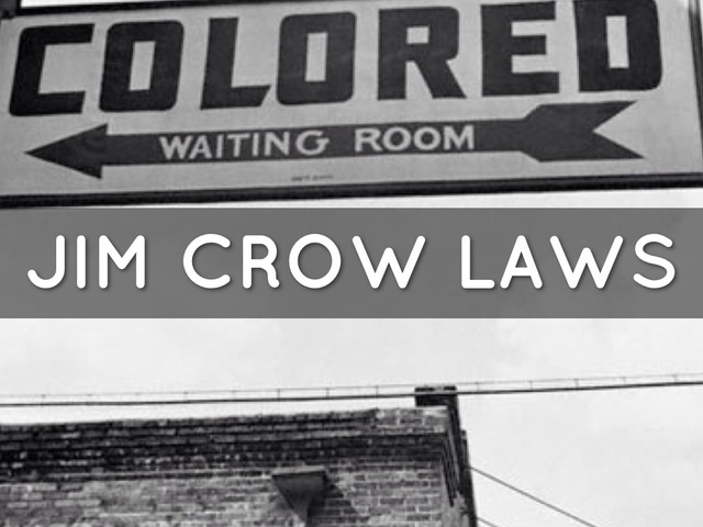 JIM CROW LAWS/ SEGREGATION