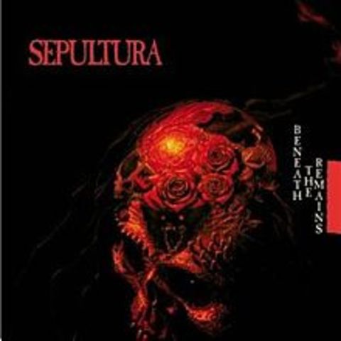 Beneath the Remains- sepultura