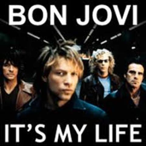 It's My Life - Bon Jovi