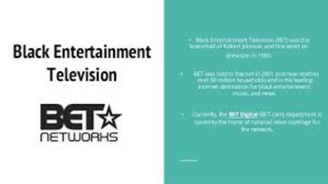 Black Entertainment Television (BET)
