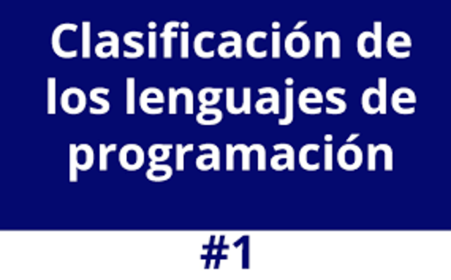 CLASIFICACIÓN DE LOS LENGUAJES DE PROGRAMACIÓN