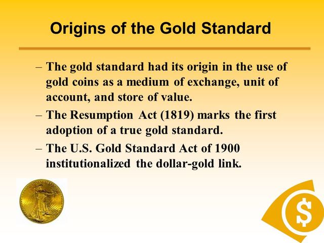 Gold Standard Act passed - 1900 - William McKinley