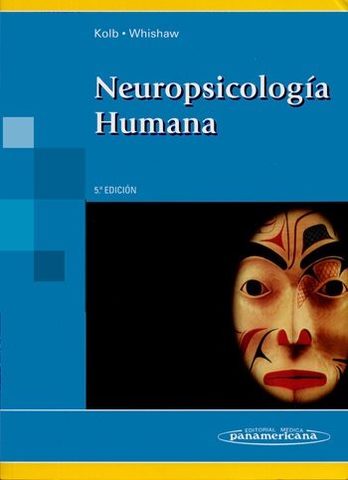 Fundamentos de Neuropsicología Humana (Kolb y Whishaw)
