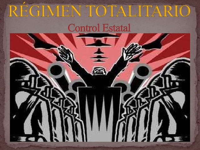 RÉGIMEN TOTALITARIO