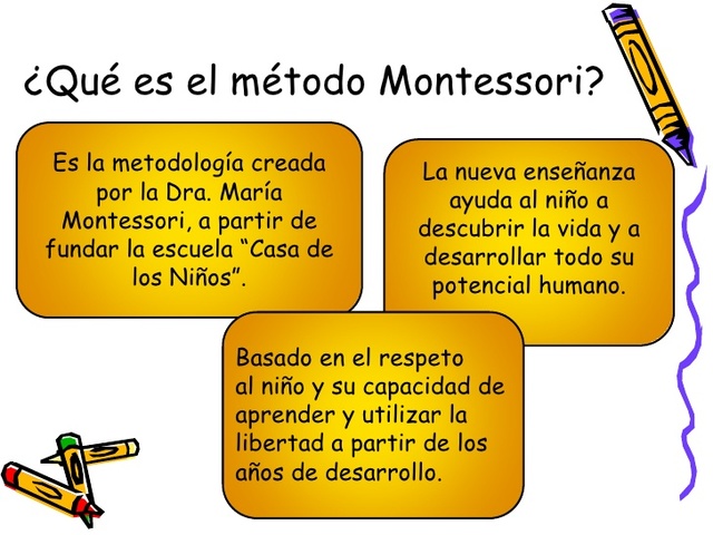 María Montessori (1870-1952) •	El desarrollo del niño no se logra de manera lineal y regular sino por etapas a través de las cuales el niño revela una sensibilidad particular.