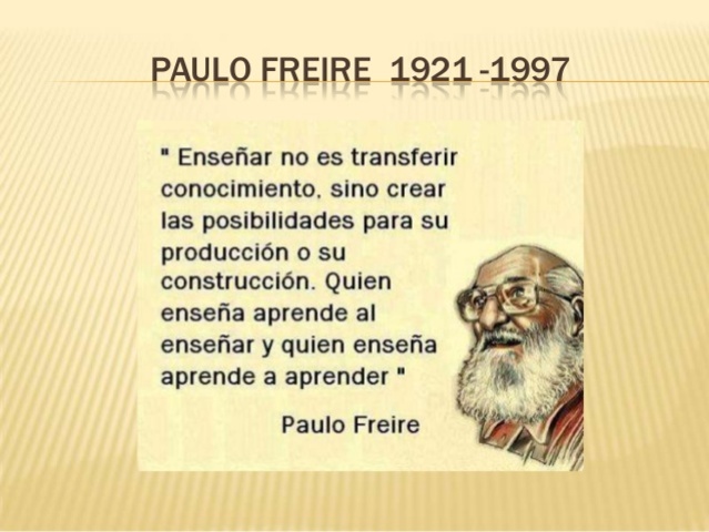 PAULO FREIRE, nace en 1921 en Recife (Brasil).PERSONALISTA.