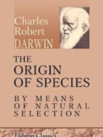 The Origin of species by means of Natural Selection is published