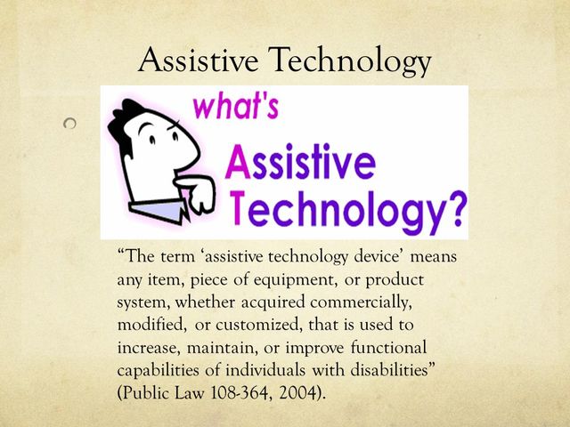 The Assistive Technology Act of 2004 (ATA) PL 108-364