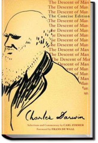 The Descent of Man, and Selection in Relation to Sex by Charles Darwin