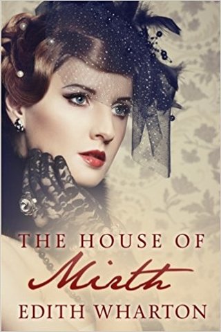 The House of Mirth by Edith Wharton