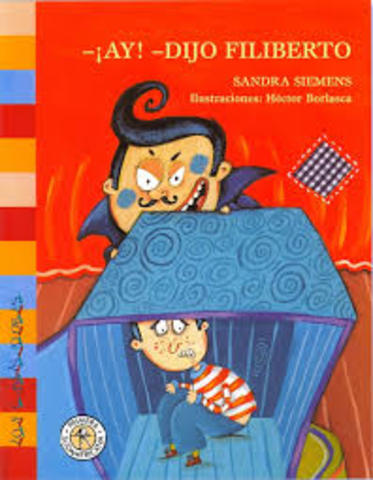 ¡Ay! Dijo Filiberto.