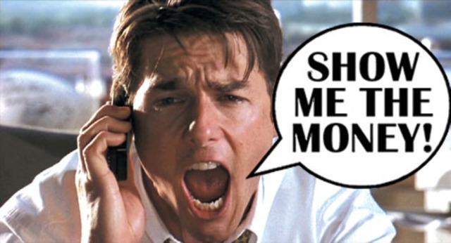 SHOW ME THE MONEY!!!!!