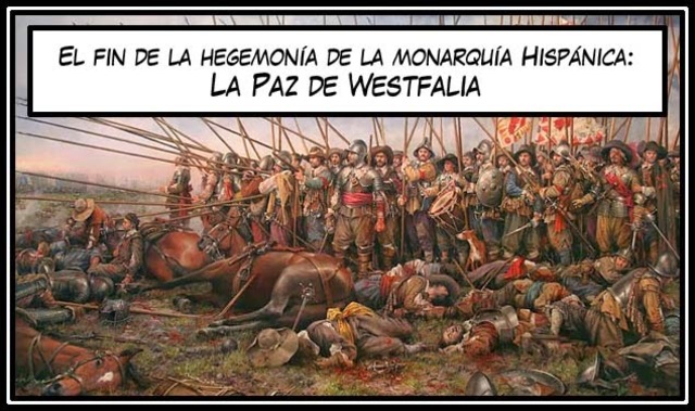 Se firma la Paz de Westfalia que pone fin a la Guerra de los 30 años.