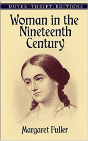Woman In the Nineteenth Century by Margaret Fuller