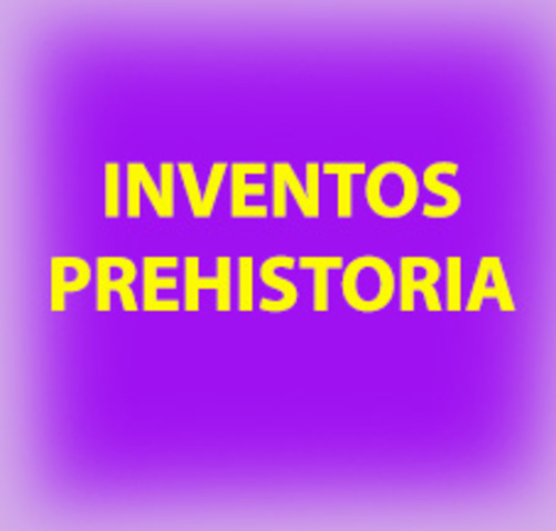 INVENTOS EN ANTERIORES EDADES