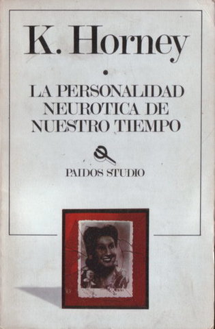 Horney: "La personalidad neurótica de nuestro tiempo"