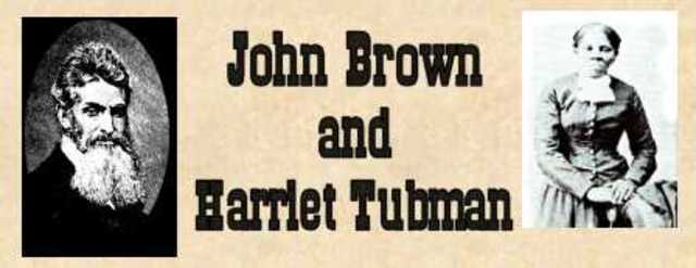 Harriet Tubman meets abolitionist John Brown.