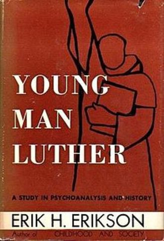 Erikson: Estudio psicológico de Martín Luther "El joven Luther"