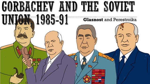 Gorbachev’s Glasnost and Perestroika
