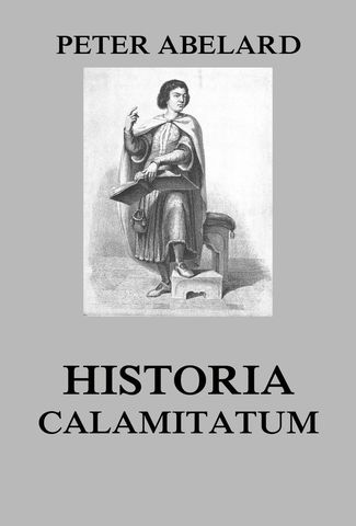Historia Calamitatum - Pedro Abelardo