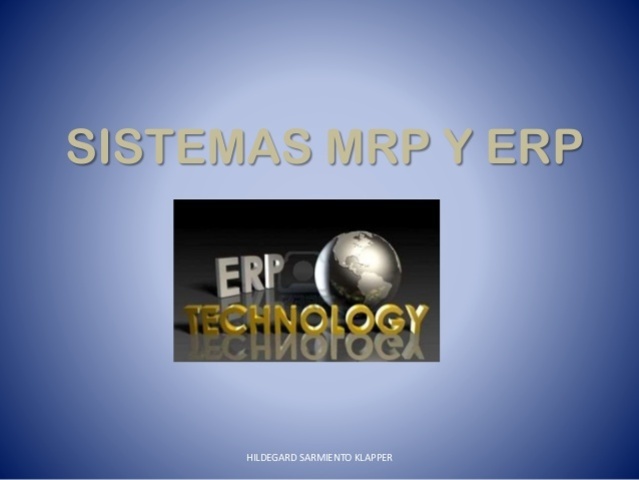 LOS SITEMAS MRP Y ERP EN LA ACTUALIDAD