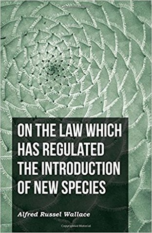 Publicación de ¨On the Law Which has Regulated the Introduction of new Species¨ por Wallace