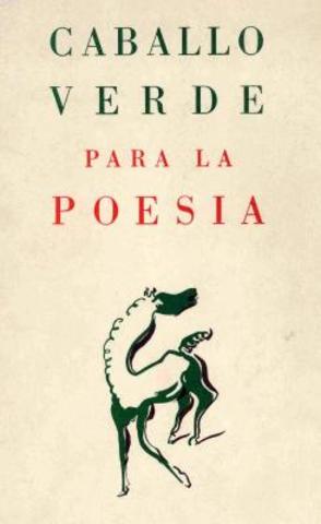 Funda la Revista Caballo Verde para la Poesía,