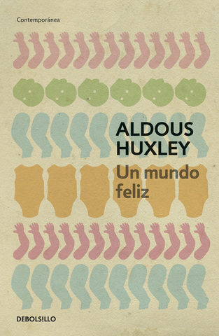 "UN MUNDO FELIZ" ALDOUS HUXLEY