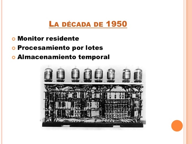 el monitor residente, el proceso por lotes y el almacenamiento temporal.