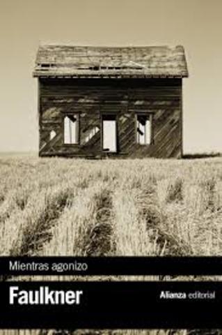 William Faulkner: "Mientras agonizo".