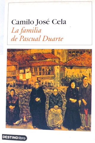 Camilo José Cela/ La Familia de Pascual Duarte