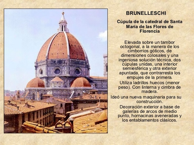 Brunelleschi Filipo (1377 -Florencia- 1446) ARQUITECTURA