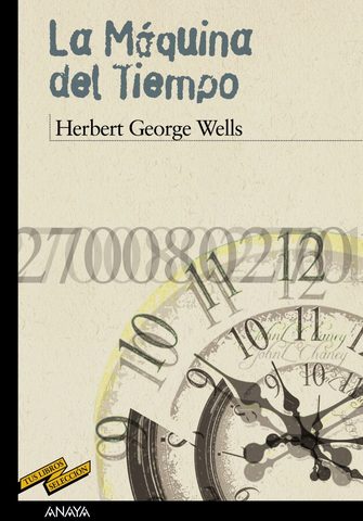Herber G. Wells; "La máquina del tiempo"