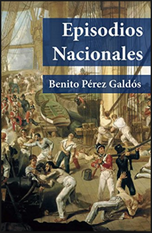 Los episodios nacionales (1872 y 1912)
