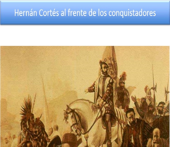 Sometimiento del estado Azteca por Hernán Cortés