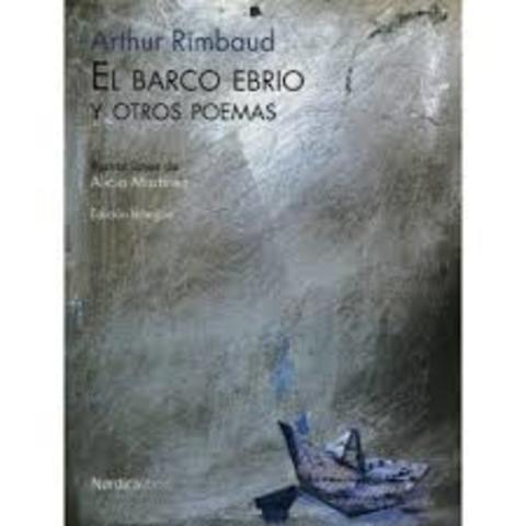 Arthur Rimbaud: "El barco ebrio".