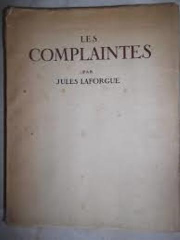 "Les Complaintes" -Jules Laforgue