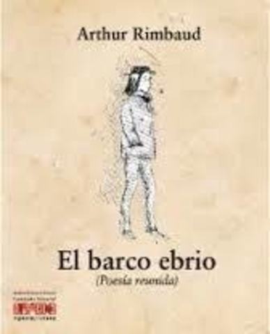 Arthur Rimbaud; "El barco ebrio"
