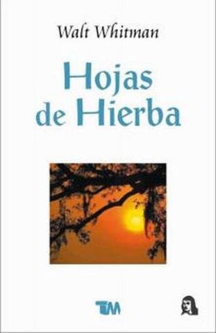 Walt Withman; "Hojas de hierba"