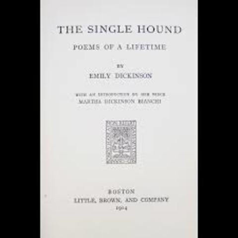 "The Single Hound"Emily Dickinson