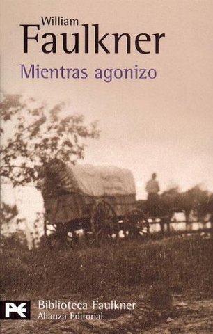 "Mientras agonizo"- William Faulkner