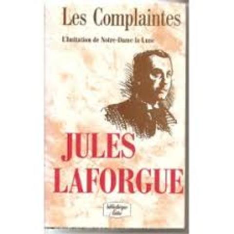 "Les Complaintes" Jules Laforgue