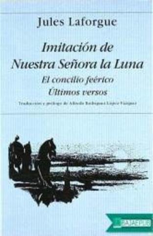 "LA IMITACIÓN DE NUESTRA SEÑORA LA LUNA" JULES LAFORGUE
