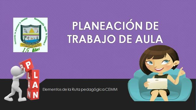 CONSTRUCCIÓN RUTA PEDAGÓGICA CEMM 2016