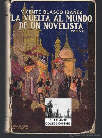 La vuelta al mundo de un novelista, Blasco Ibáñez